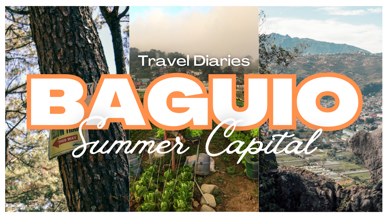 Travel Diaries: Baguio Summer Capital