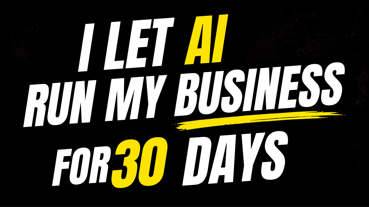 I Let AI Run My Business For 30 Days