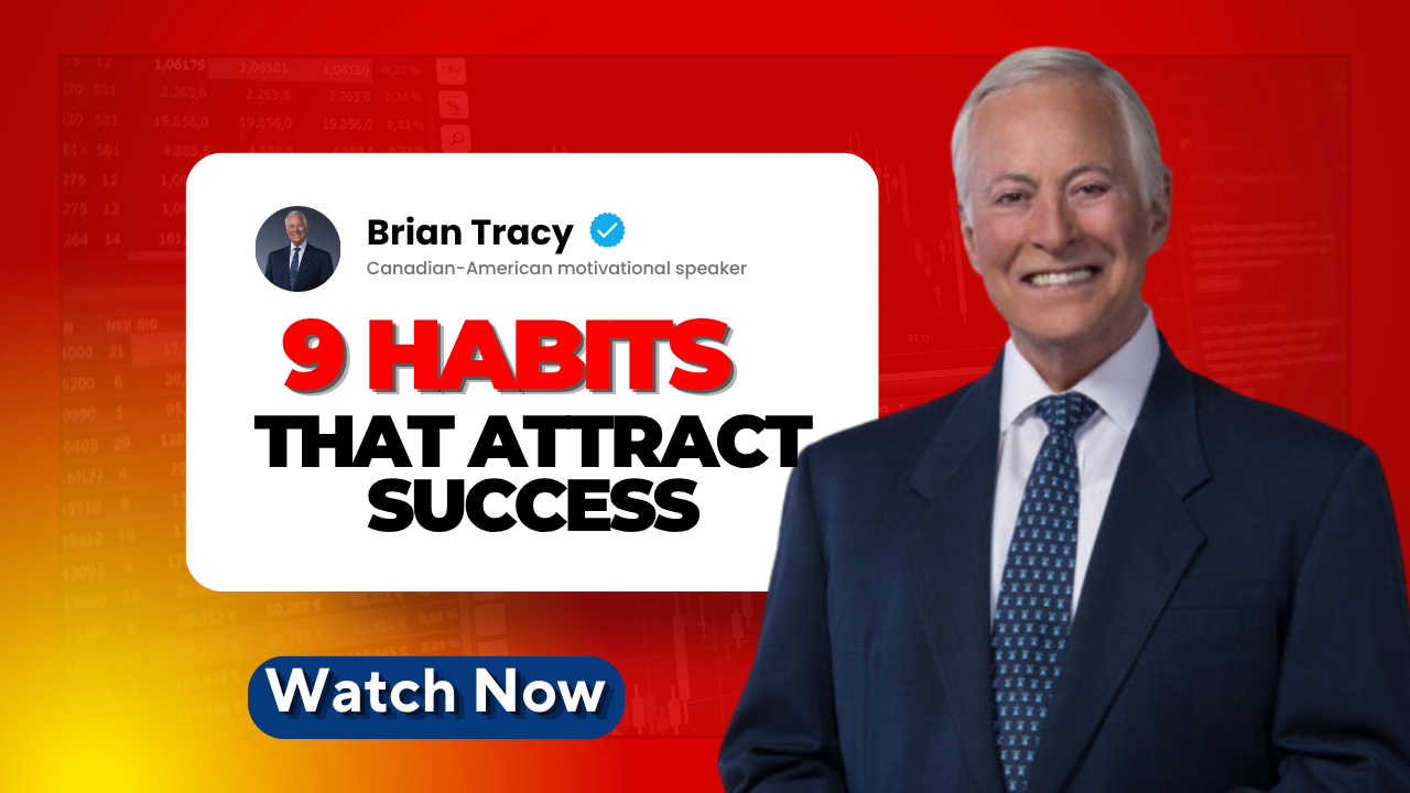 Brian Tracy 9 Habits That Attract Success
